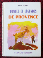 Contes Et Legendes De Provence Nathan Pezard Edition 1968 état Neuf - Märchen