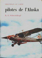 Pilotes De L'Alaska De Karl A. Schwartzkopf (1964) - AeroAirplanes