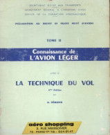 Préparation Au Brevet De Pilote Privé D'avion Tome II : Connaissance De L'avion Léger Livre IV : La Technique Du Vol De  - Flugzeuge