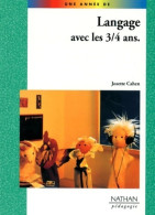 Langage Avec Les 3-4 Ans De Cahen (1991) - 0-6 Anni