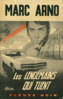 Les Lendemains Qui Tuent De Marc Arno (1971) - Antiguos (Antes De 1960)