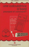 Une Calculatrice à Bord : Pourquoi Et Comment ? De Loïc Caradec (1977) - Barche