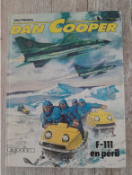 Bande Dessinée - Les Aventures De Dan Cooper 28 - F-111 En Péril (1981) - Dan Cooper