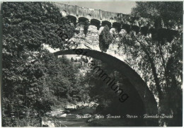 Merano - Ponte Romano - Römische Brücke Mit Blick Auf Die Zenoburg - Foto-Ansichtskarte - Merano
