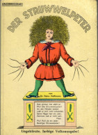 PETER Le CHEVELU - Der STRUWWELPETER : Oder Lustige Geschichten U. Drollige Bilder.( Von Heinr. Hoffmann ) - Racconti E Leggende