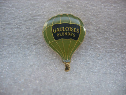 Pin's Montgolfière Gauloises Blondes - Luchtballons