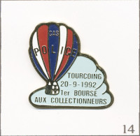 Pin's Montgolfière / Ballon Police - 1ère Bourse Collectionneurs Tourcoing (59). Est. Publigraphie. Métal Peint. T991-14 - Mongolfiere