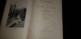 Livre LE DRAME De METZ 57 Moselle Lorraine Guerre 1870 Sarrebruck Forbach Borny Noisseville Rezonville St Privat - Lorraine - Vosges