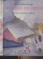 Des Idées En Papier, Plus De 30 Projets à Réaliser - "Arts D'intérieurs" - Saint-George Amelia - 1996 - Innendekoration