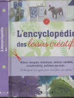 L'encyclopédie Des Loisirs Créatifs - Collectif - 2013 - Home Decoration