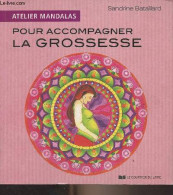 Atelier Mandalas, Pour Accompagner La Grossesse - Bataillard Sandrine - 2014 - Innendekoration