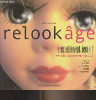 Relook âge (Eternellement Jeune ? Vérités, Contre-vérités..) - Kertesz Zoé - 2006 - Bücher