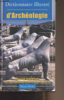 Dictionnaire Illustré D'archéologie (Sculpture, Architecture, Art Roman, Art Gothique, Tout Pour Comprendre Le Message D - Archeology