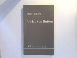 Ulrich Von Hutten - Biografía & Memorias