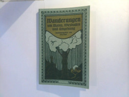 Wanderungen Um Mainz, Wiesbaden Und Umgebung - Reprint Der Ausgabe Von 1906 - Alemania Todos