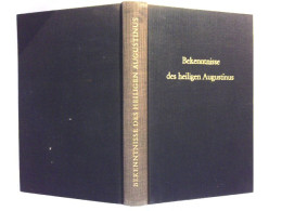 Die Bekenntnisse Des Heiligen Augustinus - Andere & Zonder Classificatie