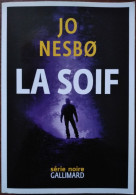 Jo NESBO La Soif (Série Noire Grand Format, 12/2017) - Série Noire