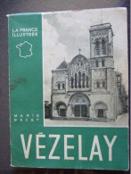 VEZELAY / MARIE BECET / LA FRANCE ILLUSTREE /1952 - Bourgogne