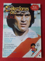 ANTIGUA REVISTA MAGAZINE FÚTBOL 24 SELECCIONES DE ORO ESPAÑA 82 Nº 6 PERÚ CHUMPITAZ CUBILLAS SOTIL..PERU FOOTBALL SPAIN - [4] Temas