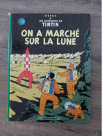 Les Aventures De Tintin : On A Marché Sur La Lune. Editions Casterman. DL 4ème Trimestre 1962 ; D. 1966/0053/157 - Hergé