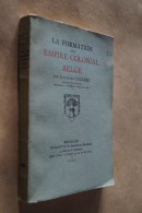 Congo Belge,1932,formation D'un Empire Colonial Belge,Constant Leclère,187 Pages,20 Cm./14 Cm. - Non Classificati