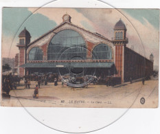 Le Havre - La Gare  Utilisé (dans La Gare Pendant La Guerre 1914-1918?) - Gare