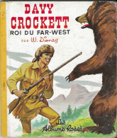 LES ALBUMS ROSES - EDITION 1968  - DAVY CROCKETT ROI DU FAR WEST, WALT DISNEY, VOIR LES SCANNERS - Disney