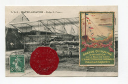 !!! CPA DU MEETING DU HAVRE DE 1910 AVEC VIGNETTE SCEAU ET VIGNETTE TYPE I, CARTE ENVOYEE PAR LE MECCANICIEN DE BLERIOT - Cartas & Documentos