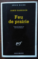 Jamie HARRISON  Feu De Prairie Série Noire 2611 (EO, 04/2001) - Série Noire