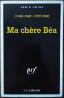 Jean-Paul NOZIERE Ma Chère Béa Série Noire 2398 (EO, 09/1995) - Série Noire