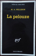 M. A. PELLERIN La Pelouze Série Noire 2381 (EO, 04/1995) - Série Noire
