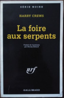 Harry CREWS La Foire Aux Serpents Série Noire 2359 (EO, 09/1994) - Série Noire