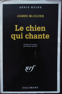 James McCLURE Le Chien Qui Chante Série Noire 2337 (EO, 01/1994) - Série Noire