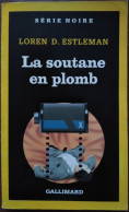 Loren D. ESTLEMAN La Soutane En Plomb Série Noire 2229 (EO, 04/1990) - Série Noire
