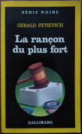 Gerald PETIEVICH La Rançon Du Plus Fort Série Noire 2160 (02/1990) - Série Noire