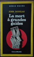 John DOUGLAS La Mort à Grandes Guides Série Noire 2154 (EO, 09/1988) - Série Noire