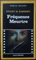 Stuart KAMINSKY Fréquence Meurtre Série Noire 1950 (02/1988) - Série Noire