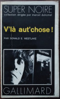 Donald E. WESTLAKE V’là Aut’chose ! Super Noire N°34 (EO, 02/1976) - Série Noire