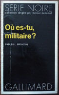 Bill PRONZINI Où Es-tu, Militaire Série Noire N°1655 (EO, 01/1974) - Série Noire