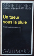 Raymond CHANDLER Un Tueur Sous La Pluie (3 Nouvelles) Série Noire N°1470 (EO, 02/1972) - Série Noire