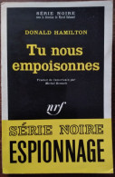 Donald HAMILTON Tu Nous Empoisonnes Série Noire N°1455 (EO, 11/1971) - Série Noire