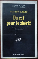 Clifton ADAMS Du Rif Pour Le Sherif Série Noire N°1330 (EO, 03/1970) - Série Noire
