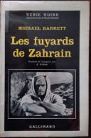 Michael BARRETT Les Fuyards De Zahrain Série Noire N°788 (EO, 06/1963) - Série Noire