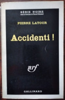 Pierre LATOUR Accidenti ! Série Noire N°670 (EO, 10/1961) - Série Noire