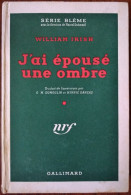 William IRISH J’ai épousé Une Ombre Série Blême N°1 (EO, 10/1949) - Série Blême