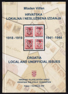 Mladen Vilfan: Croatia Local And Unofficial Isses 1918-1919, 1941-1944 / Hrvatska Lokalna I Neslužbena Izdanja 1918-1919 - Andere & Zonder Classificatie