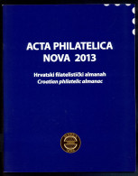 ACTA PHILATELICA NOVA 2013. CROATIAN PHILATELIC ALMANAC, PUBLISHED ANNUALLY. - Andere & Zonder Classificatie