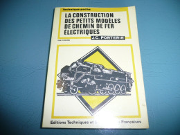 J. C. PORTERIE LA CONSTRUCTION DES PETITS MODELES DE CHEMAIN DE FER ELECTRIQUES TRAIN MODELISME 1978 - Bahnwesen & Tramways