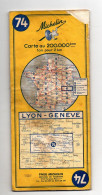 Carte N°74 Michelin Lyon-Genève Au 200.000ème De 1964 - Cartes Routières