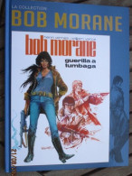 RA723 INTEGRALE BOB MORANE ALTAYA N°14 GUERILLA A TUMBAGA VERNES VANCE Exc. état  édition De 2013/14 Valait 7,99€ - Bob Morane